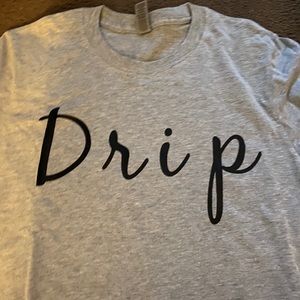 Drip shirts